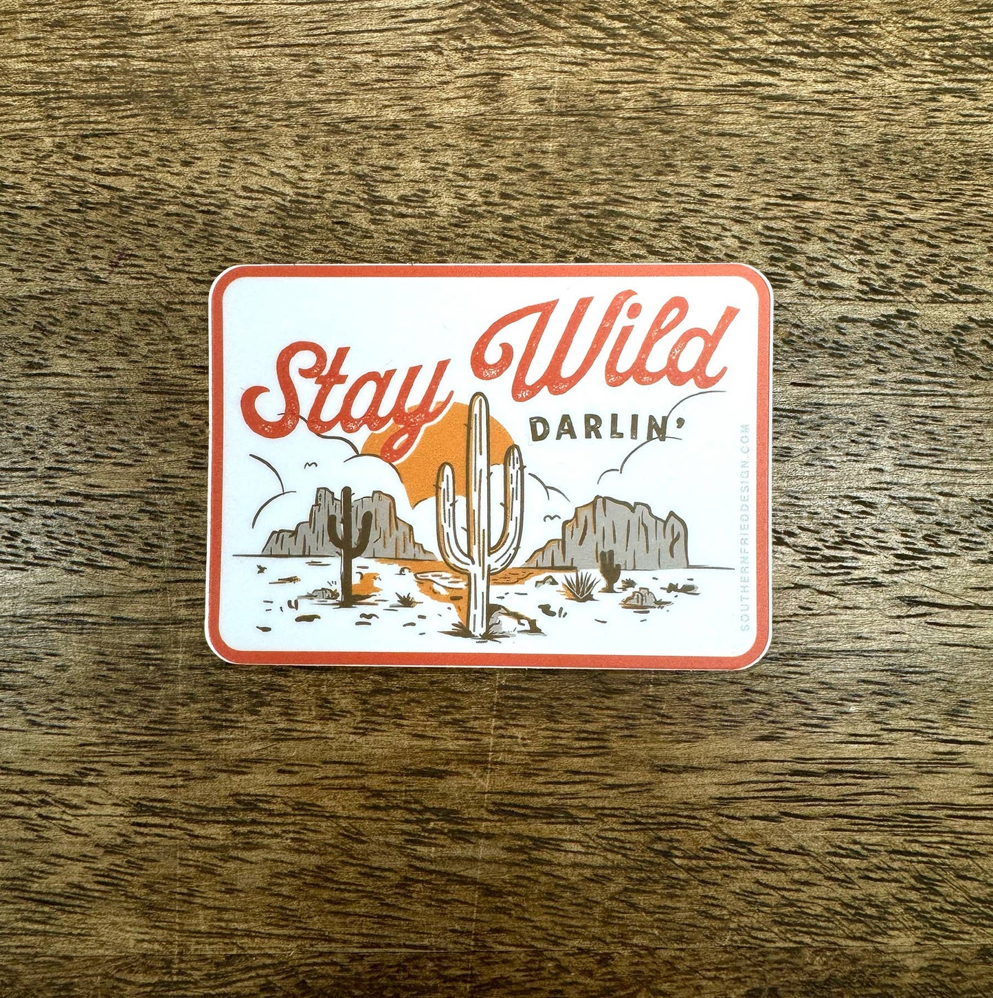 Stay Wild Darlin' - Sticker southern fried design