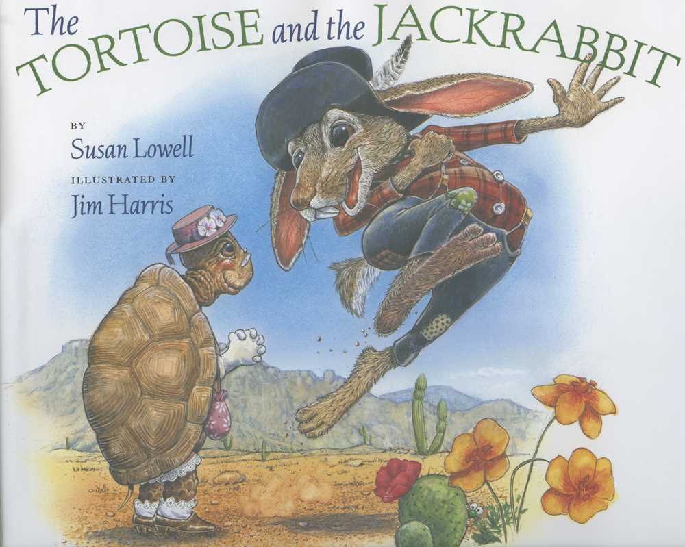Tortoise and the Jackrabbit by Susan Lowell: Hardcover; 32 pages / English