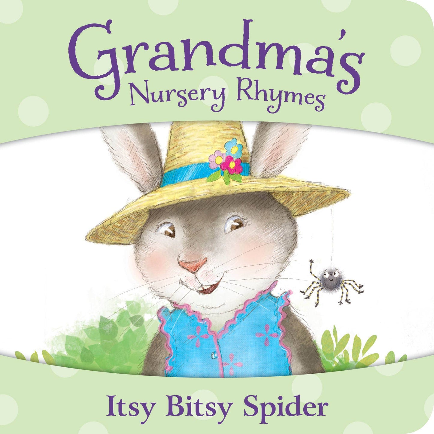 Grandma's Nursery Rhymes: Itsy Bitsy Spider board book Sleeping Bear P