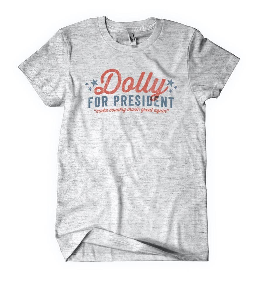 Dolly for President Shirt Last One Medium Southern Fried Design
