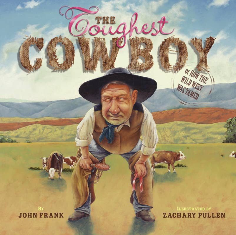 Toughest Cowboy by John Frank: Hardcover; 48 pages / English