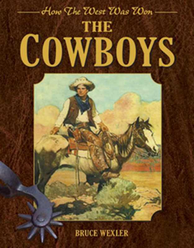 Cowboys by Bruce Wexler: Hardcover; 176 pages / English