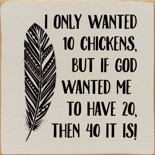 I Only Wanted 10 Chickens, But If God Wanted Me To Have 20..: Old Black