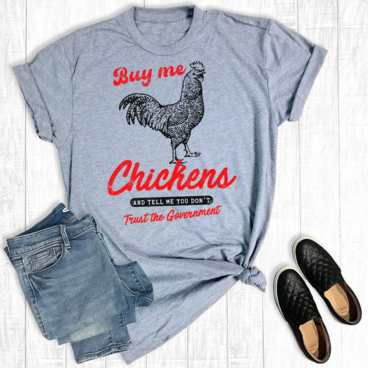 Western Funny Buy Me Chickens Graphic Tee: Gray Short Sleeve