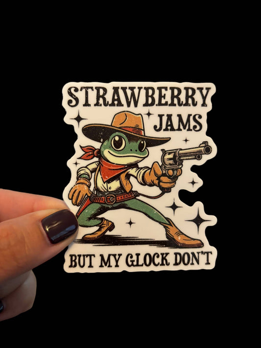 Strawberry jams but my glock don’t Vinyl Sticker