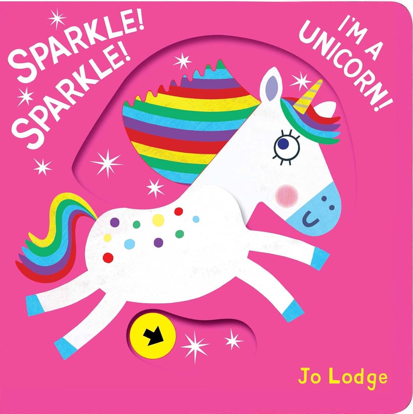 Sparkle! Sparkle! I'm a Unicorn! by Jo Lodge Book