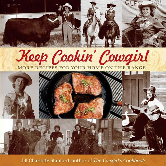 Keep Cookin' Cowgirl by Jill Charlotte Stanford: Paperback; 176 pages / English