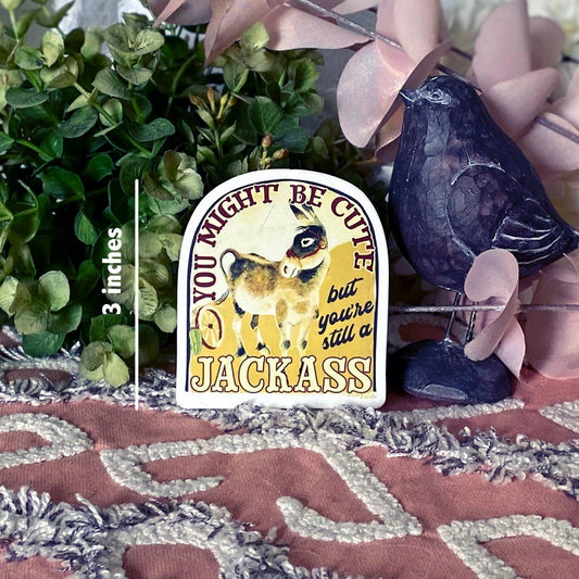 Might Be Cute Still A Jackass - Sassy Western Sticker wild Lucile