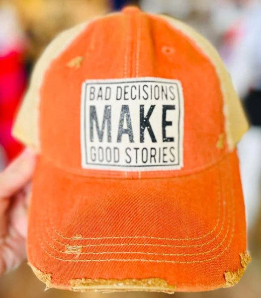 Bad Decisions Make Good Stories Distressed Trucker Cap Vintage Life