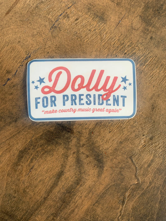 Dolly for President - Sticker southern fried design