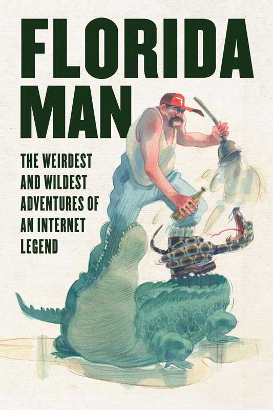 Florida Man by Skyhorse Publishing: Paperback; 168 pages / English