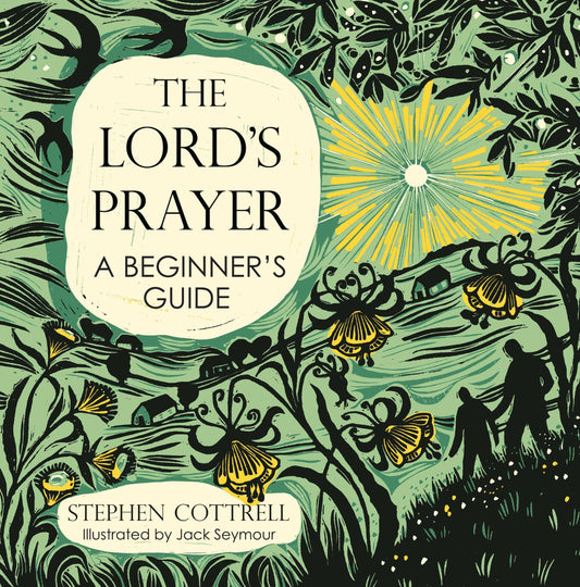 The Lord's Prayer: A Beginner's Guide: Hardcover Book