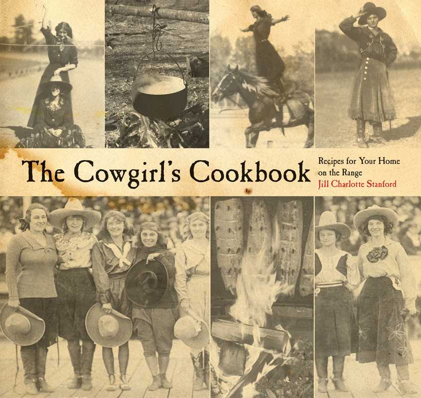 Cowgirl's Cookbook by Jill Charlotte Stanford: Paperback; 112 pages / English