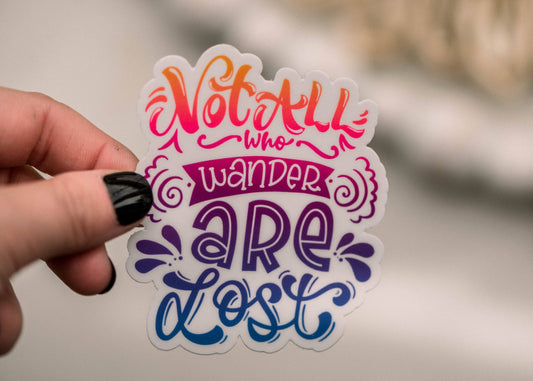 Not All Who Wander Are Lost Vinyl Sticker, 3x3 in savanna and James