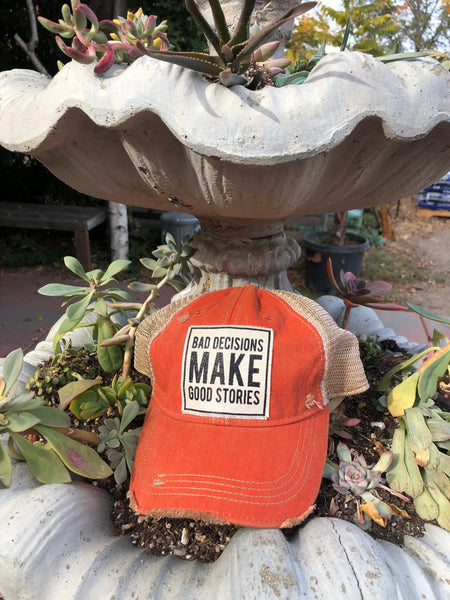 Bad Decisions Make Good Stories Distressed Trucker Cap Vintage Life