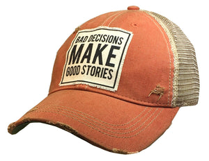 Bad Decisions Make Good Stories Distressed Trucker Cap Vintage Life