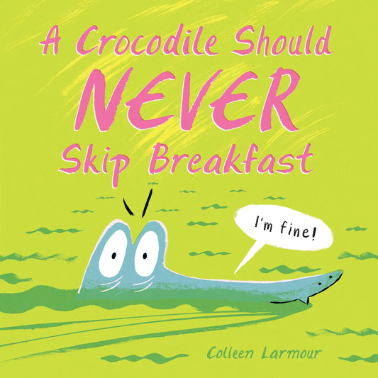 A Crocodile Should Never Skip Breakfast Hach
