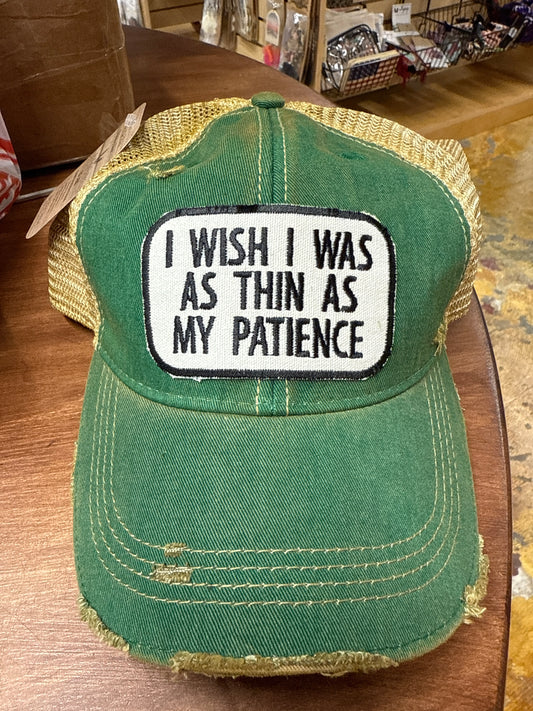 I wish I was as thin as my patience: Kelly Green Wild Oat