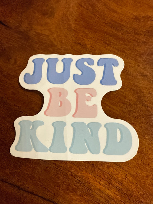 Just Be Kind Sticker