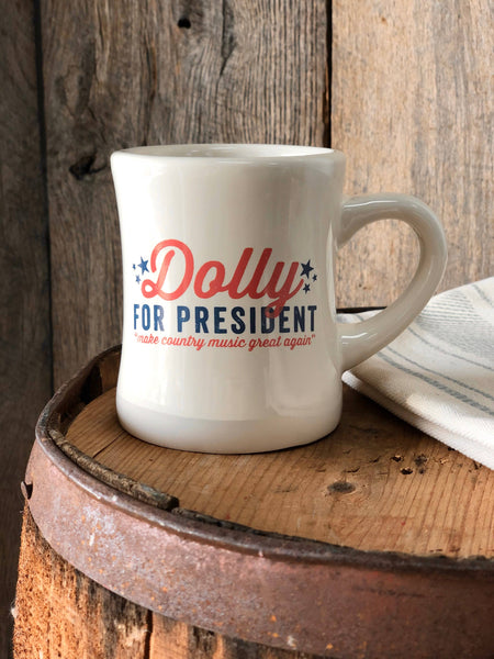 Dolly for President - Diner Mug Southern Fried