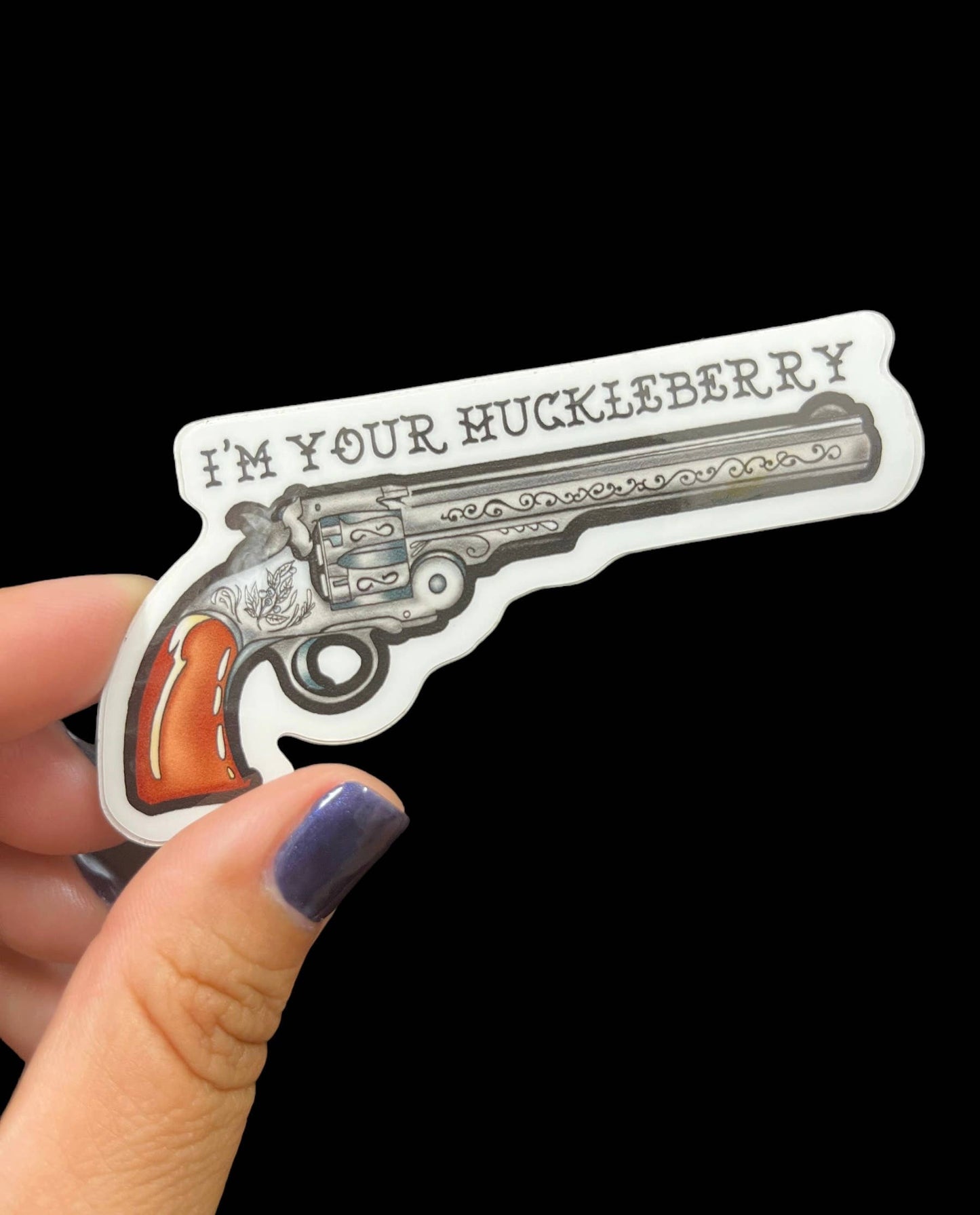 I'm Your Huckleberry Vinyl Sticker