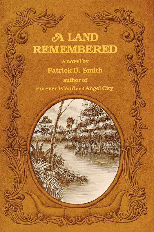 Land Remembered by Patrick D Smith: Paperback; 416 pages / English