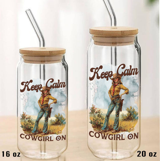 Keep Calm and Cowgirl On Glass with Lid and Straw: 16 oz