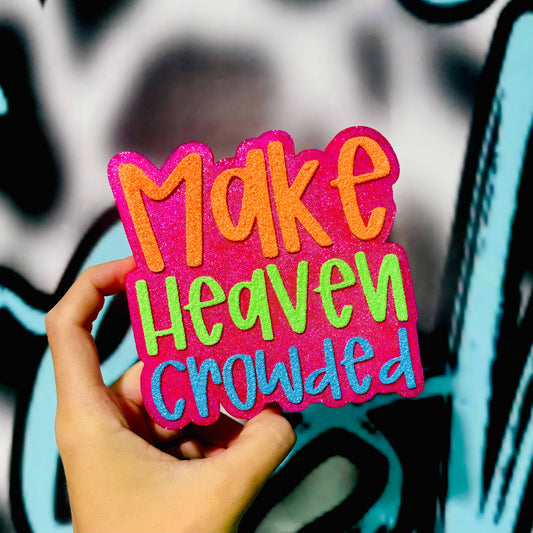 Make Heaven Crowded RG