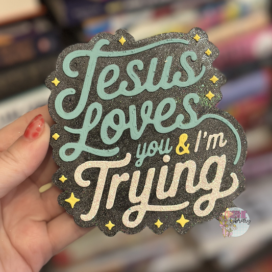 Jesus Loves You & I'm Trying Car Freshie
