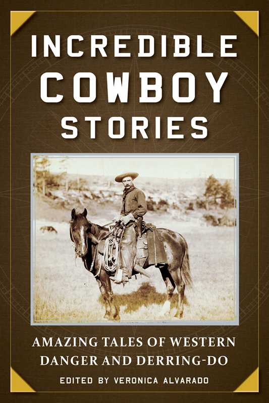 Incredible Cowboy Stories by: Paperback; 216 pages / English